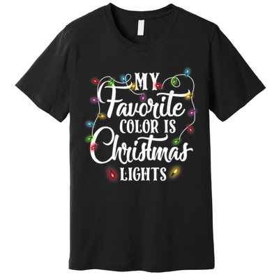 My Favorite Color Is Christmas Lights Premium T-Shirt
