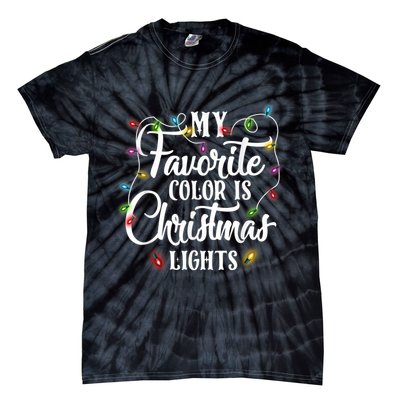 My Favorite Color Is Christmas Lights Tie-Dye T-Shirt