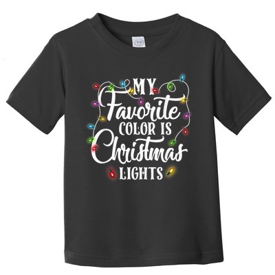 My Favorite Color Is Christmas Lights Toddler T-Shirt
