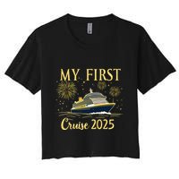 My First Cruise 2025 Family Vacation Trip Ship Matching Women's Crop Top Tee