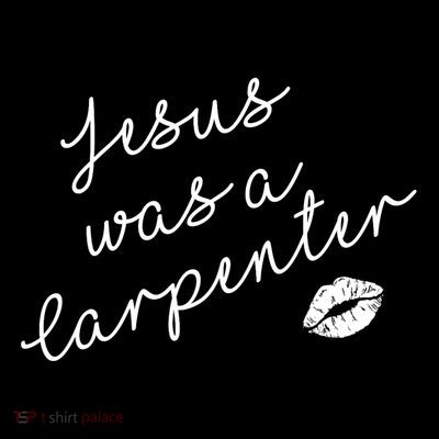 Music Festival Clothing Girl Women Jesus Was A Carpenter T-Shirt