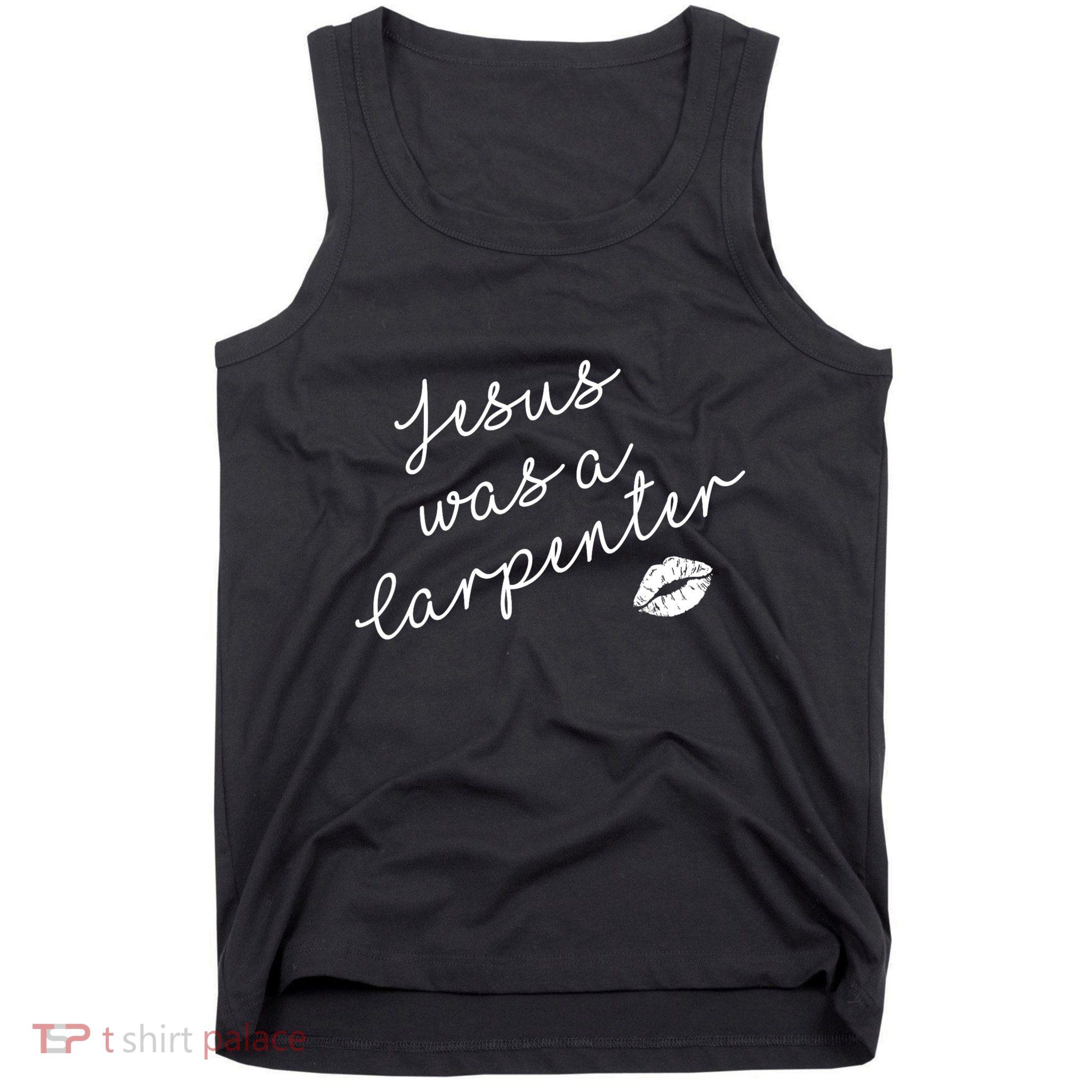 Music Festival Clothing Girl Women Jesus Was A Carpenter Tank Top