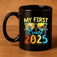 My First Cruise Ship Squad 2025 Family Summer Vacation Trip 11oz C Handle Ceramic Mug