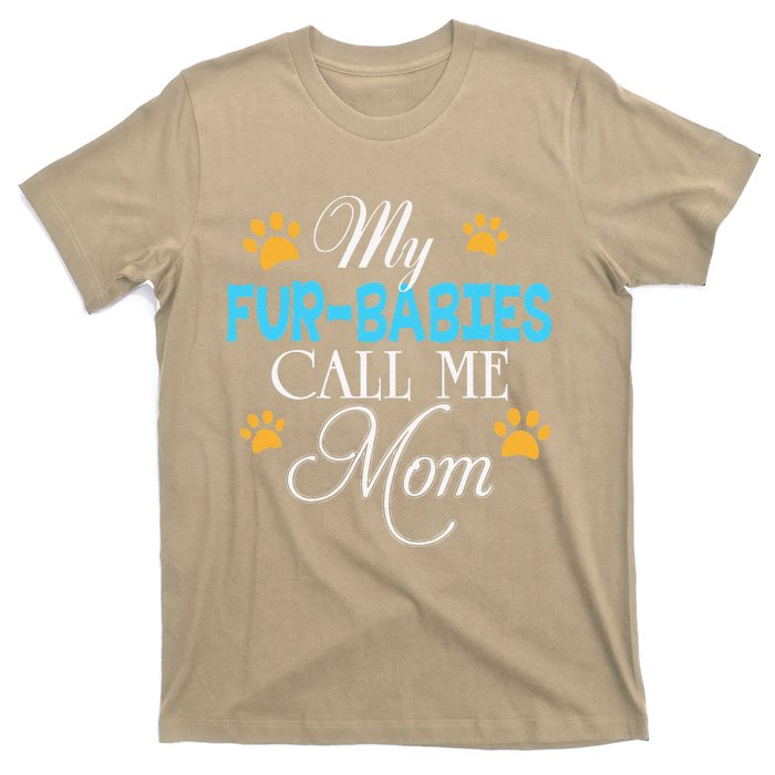 My FurBabies Call Me Mom Dog Cat Lover Mother Father Day T-Shirt