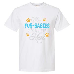 My FurBabies Call Me Mom Dog Cat Lover Mother Father Day Garment-Dyed Heavyweight T-Shirt