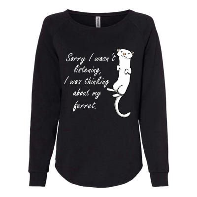 My Ferret Cute Saying Cuddly Rodent Womens California Wash Sweatshirt