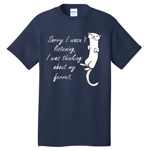 My Ferret Cute Saying Cuddly Rodent Tall T-Shirt