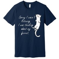 My Ferret Cute Saying Cuddly Rodent Premium T-Shirt