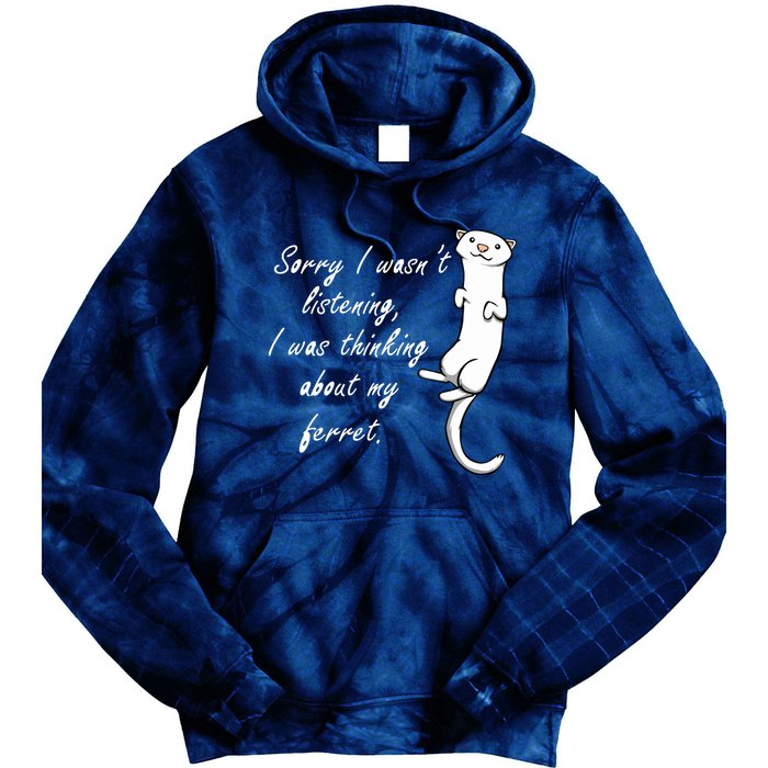 My Ferret Cute Saying Cuddly Rodent Tie Dye Hoodie