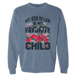 My Favorite Child Is My Son In Law A Funny Moms Perspective Light Garment-Dyed Sweatshirt