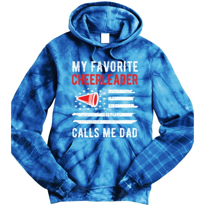 My Favorite Cheerleader Calls Me Dad Cheerleading Cheer Dad Funny Gift Tie Dye Hoodie