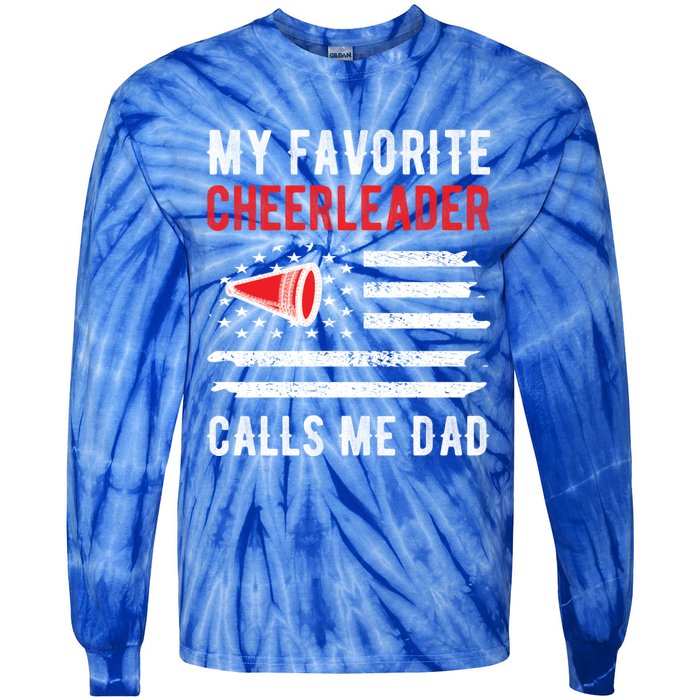 My Favorite Cheerleader Calls Me Dad Cheerleading Cheer Dad Funny Gift Tie-Dye Long Sleeve Shirt