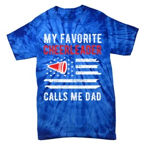 My Favorite Cheerleader Calls Me Dad Cheerleading Cheer Dad Funny Gift Tie-Dye T-Shirt