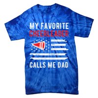 My Favorite Cheerleader Calls Me Dad Cheerleading Cheer Dad Funny Gift Tie-Dye T-Shirt