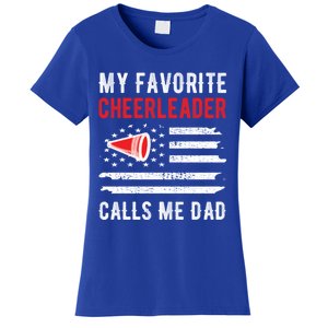 My Favorite Cheerleader Calls Me Dad Cheerleading Cheer Dad Funny Gift Women's T-Shirt