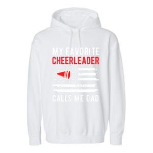 My Favorite Cheerleader Calls Me Dad Cheerleading Cheer Dad Funny Gift Garment-Dyed Fleece Hoodie