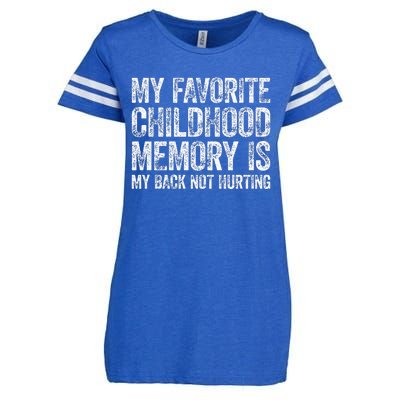 My Favorite Childhood Memory Is My Back Not Hurting Enza Ladies Jersey Football T-Shirt