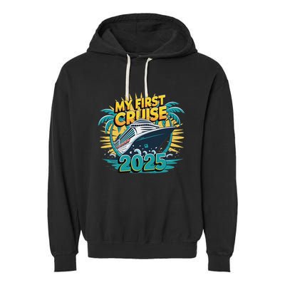 My First Cruise 2025 Vacation For Cruise Lovers Garment-Dyed Fleece Hoodie