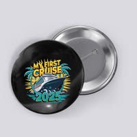 My First Cruise 2025 Vacation For Cruise Lovers Button