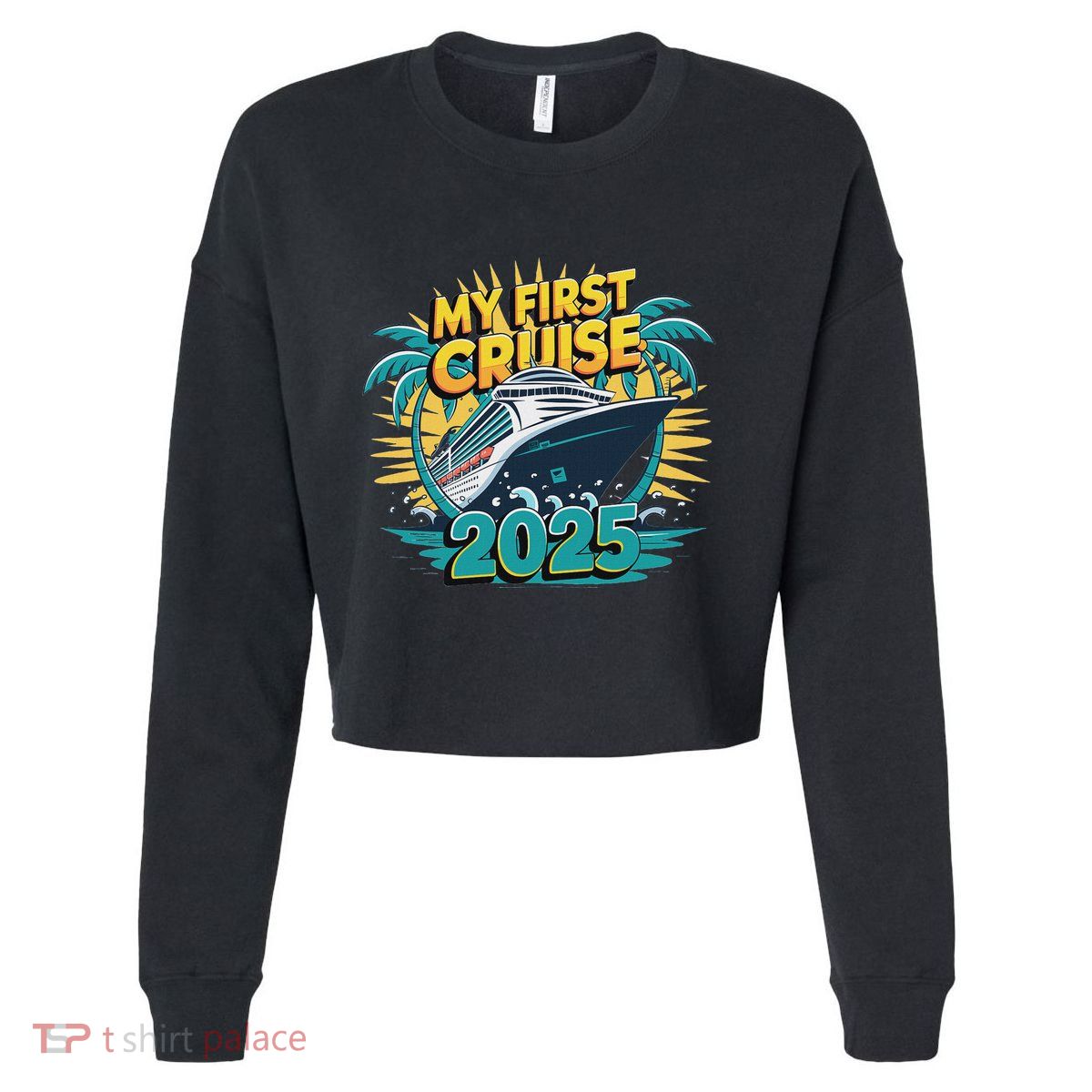 My First Cruise 2025 Vacation For Cruise Lovers Cropped Pullover Crew