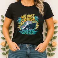 My First Cruise 2025 Vacation For Cruise Lovers Womens T-Shirt