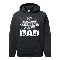 My Favorite Cheerleader Calls Me Dad Cheer Dad Gift Idea Performance Fleece Hoodie