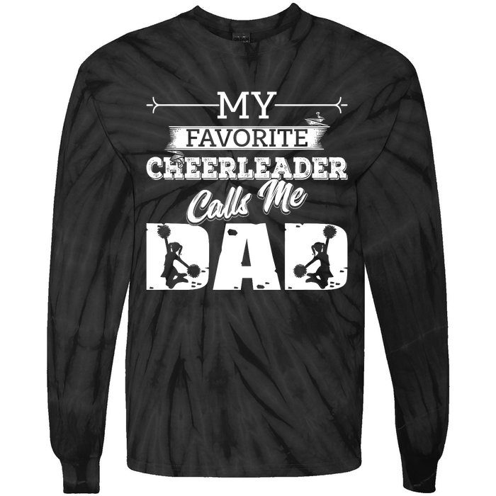 My Favorite Cheerleader Calls Me Dad Cheer Dad Gift Idea Tie-Dye Long Sleeve Shirt