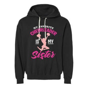 My Favorite Cheerleader Is My Sister Cute Family Honor Garment-Dyed Fleece Hoodie