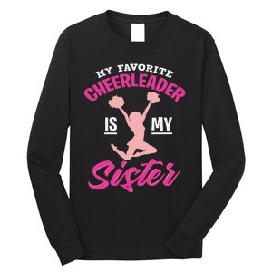 My Favorite Cheerleader Is My Sister Cute Family Honor Long Sleeve Shirt