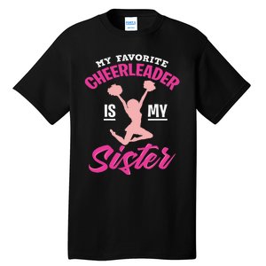 My Favorite Cheerleader Is My Sister Cute Family Honor Tall T-Shirt