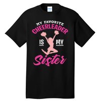 My Favorite Cheerleader Is My Sister Cute Family Honor Tall T-Shirt