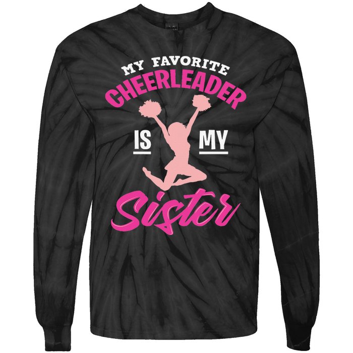 My Favorite Cheerleader Is My Sister Cute Family Honor Tie-Dye Long Sleeve Shirt