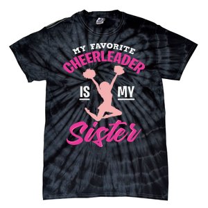 My Favorite Cheerleader Is My Sister Cute Family Honor Tie-Dye T-Shirt