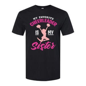 My Favorite Cheerleader Is My Sister Cute Family Honor Softstyle CVC T-Shirt