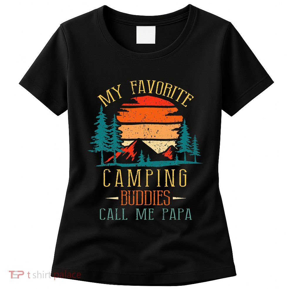 My Favorite Camping Buddies Call Me Papa Funny Family Father Womens T-Shirt