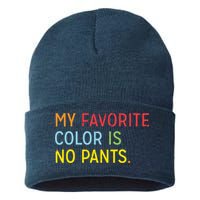 My Favorite Color Is No Pants Sustainable Knit Beanie