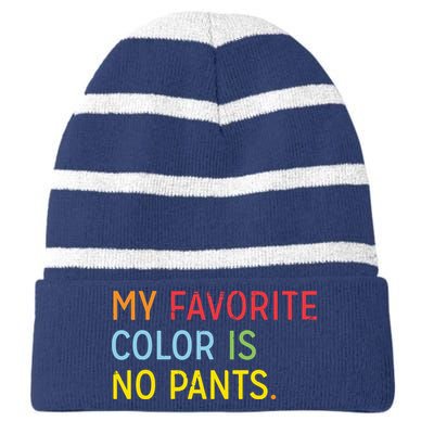 My Favorite Color Is No Pants Striped Beanie with Solid Band