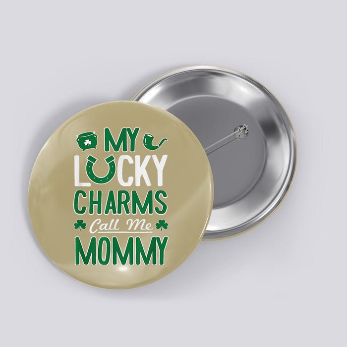 My Funny Call Me Mommy St Patricks Day Love Button