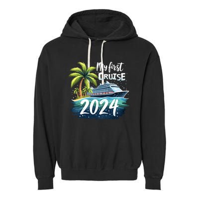 My First Cruise 2024 Funny Vacation 2024 Garment-Dyed Fleece Hoodie