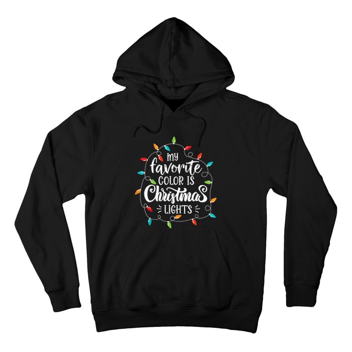 My Favorite Color Is Christmas Lights Tee Funny Saying Xmas Hoodie