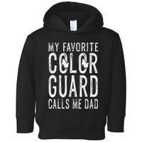 My Favorite Color Guard Calls Me Dad Color Guard Dad Toddler Hoodie