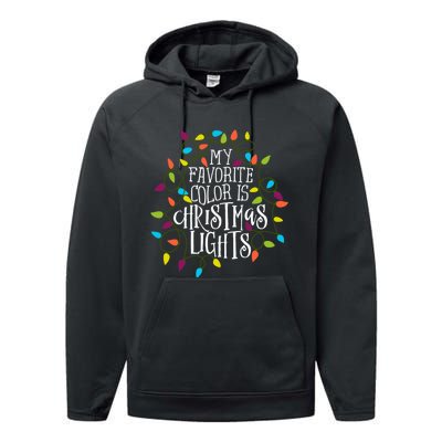 My Favorite Color Is Christmas Lights Gift Performance Fleece Hoodie