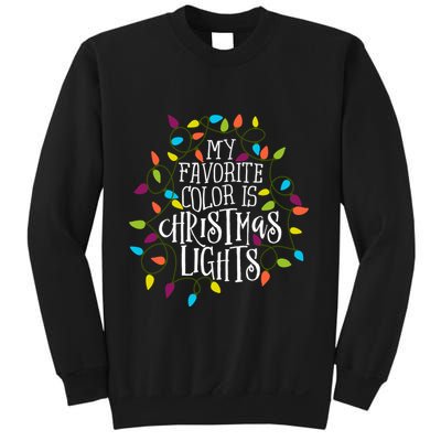 My Favorite Color Is Christmas Lights Gift Sweatshirt