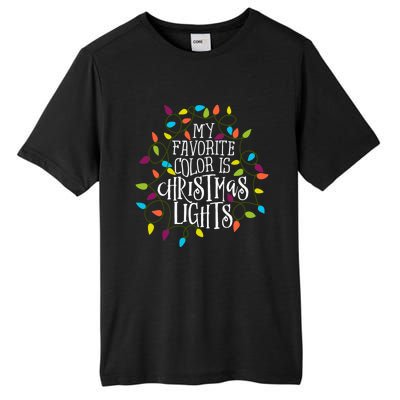 My Favorite Color Is Christmas Lights Gift Tall Fusion ChromaSoft Performance T-Shirt