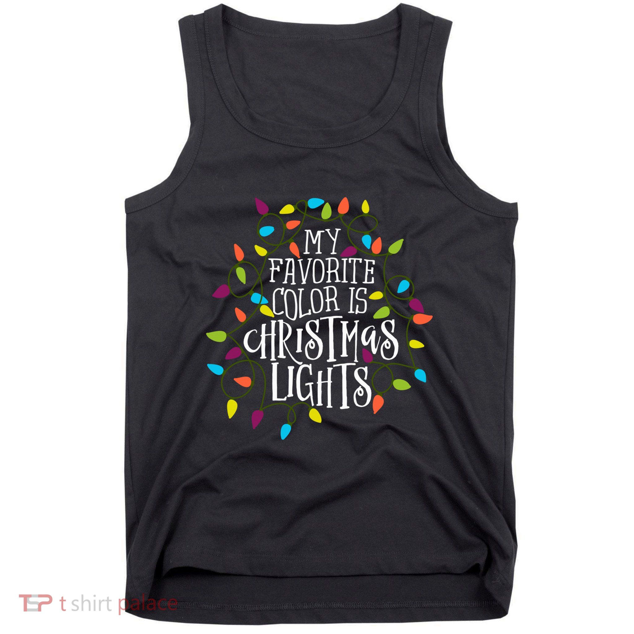 My Favorite Color Is Christmas Lights Gift Tank Top