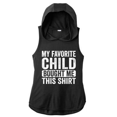 My Favorite Child Bought Me Mom Dad Parent Funny Ladies PosiCharge Tri-Blend Wicking Draft Hoodie Tank