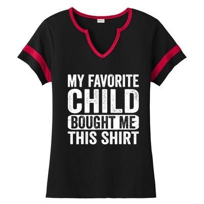 My Favorite Child Bought Me Mom Dad Parent Funny Ladies Halftime Notch Neck Tee