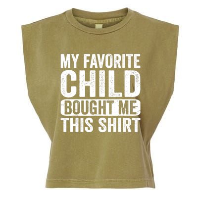 My Favorite Child Bought Me Mom Dad Parent Funny Garment-Dyed Women's Muscle Tee