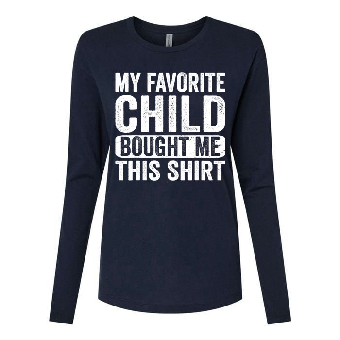 My Favorite Child Bought Me Mom Dad Parent Funny Womens Cotton Relaxed Long Sleeve T-Shirt