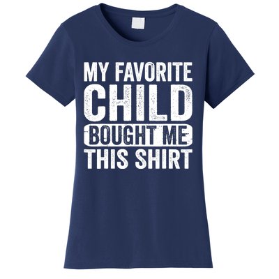 My Favorite Child Bought Me Mom Dad Parent Funny Women's T-Shirt